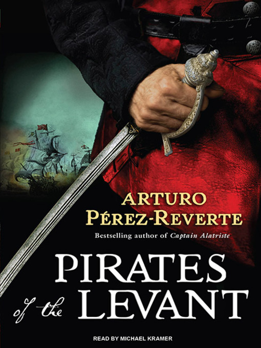 Title details for Pirates of the Levant by Arturo Perez-Reverte - Wait list